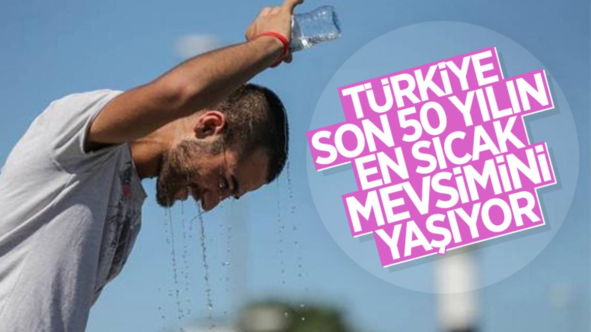 Türkiye, son 50 yılın en sıcak yazını yaşıyor