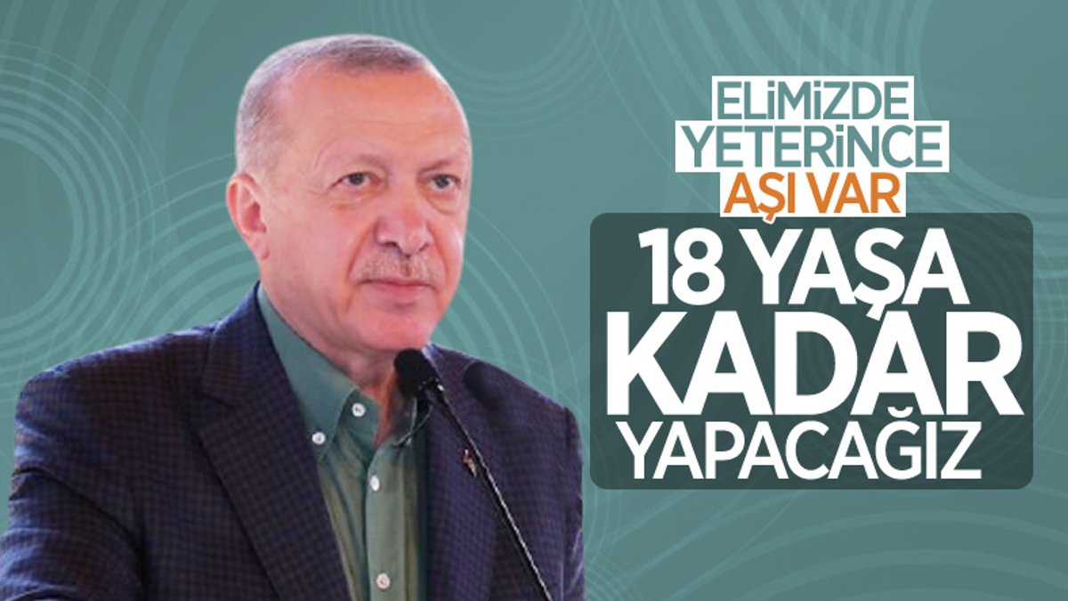 Cumhurbaşkanı Erdoğan: Hedefimiz 18 yaşı aşılamak