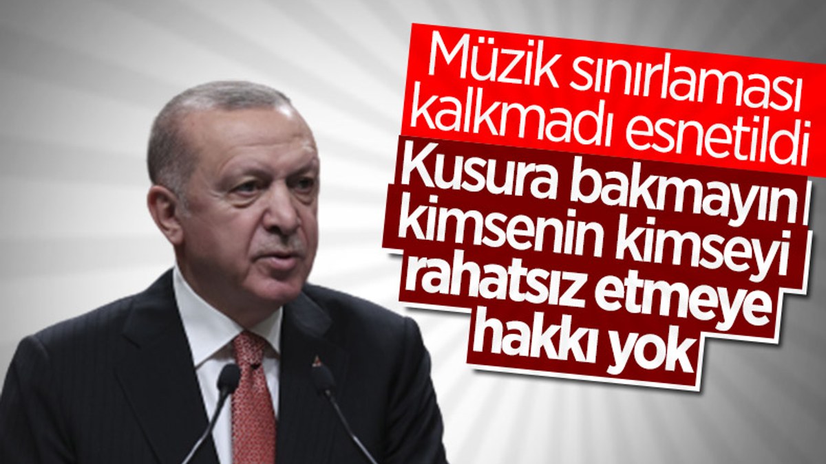 Cumhurbaşkanı Erdoğan: Müzik kısıtlamalarını 24.00'e çekiyoruz