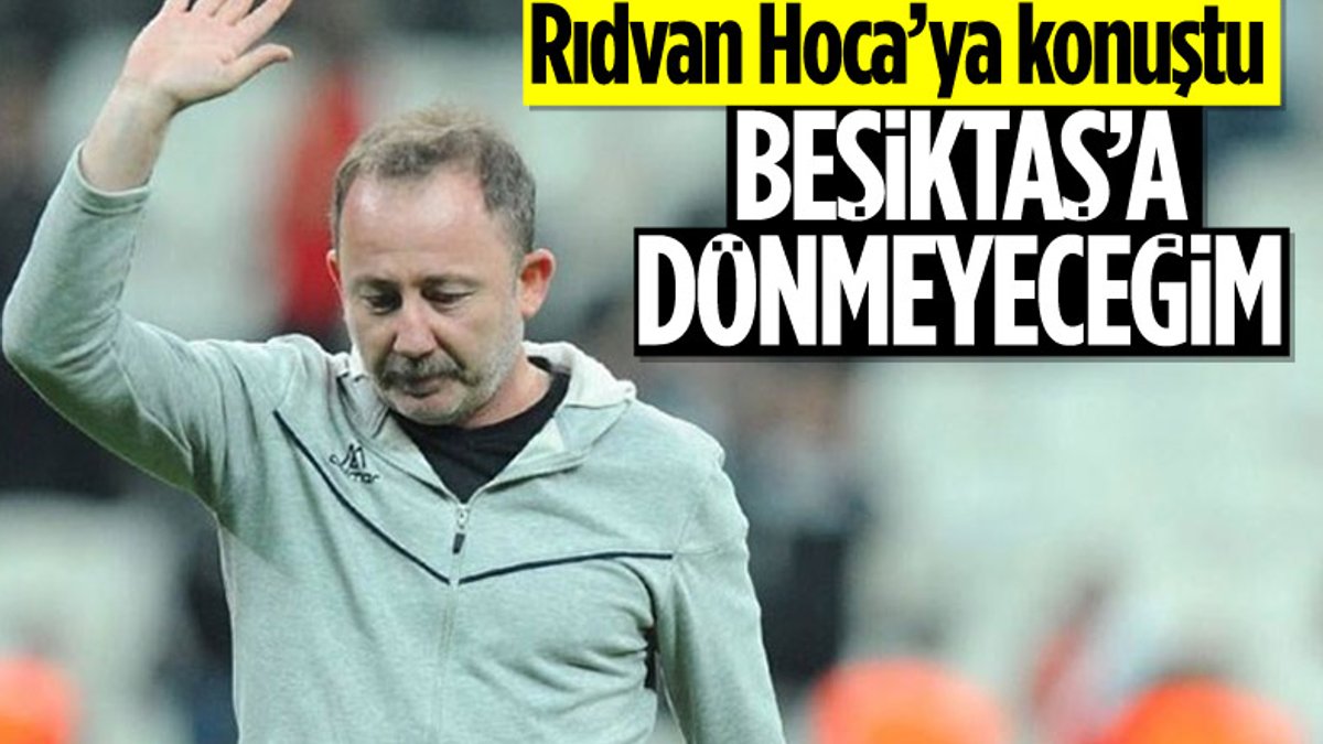 Rıdvan Dilmen: Sergen Yalçın Beşiktaş'ı reddetti