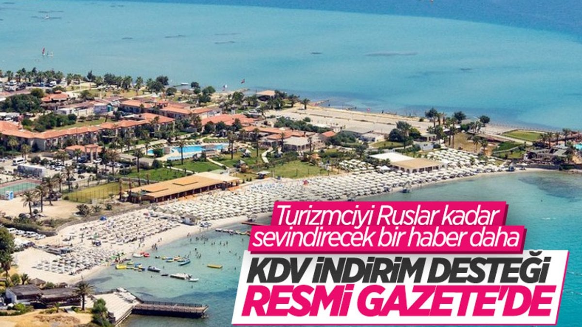 Turizmde KDV indirimi desteğinin uzatılması Resmi Gazete'de