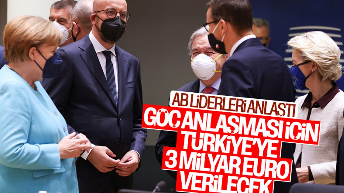 AB liderleri, göç anlaşması için Türkiye'ye 3 milyar euro verilmesi üzerinde anlaştı