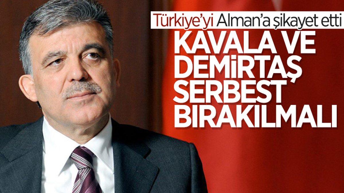 Abdullah Gül: AİHM'e göre Osman Kavala ve Selahattin Demirtaş serbest bırakılmalı