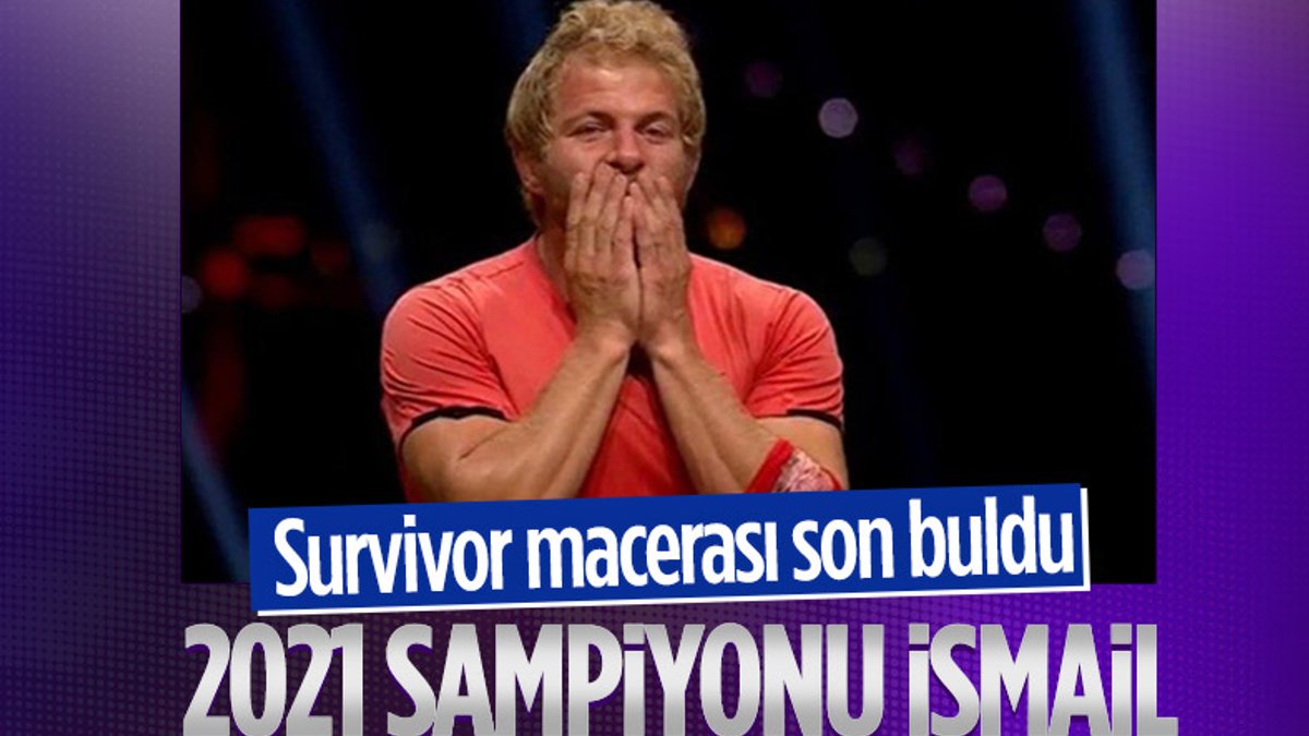 Survivor 2021 şampiyonu İsmail Balaban oldu