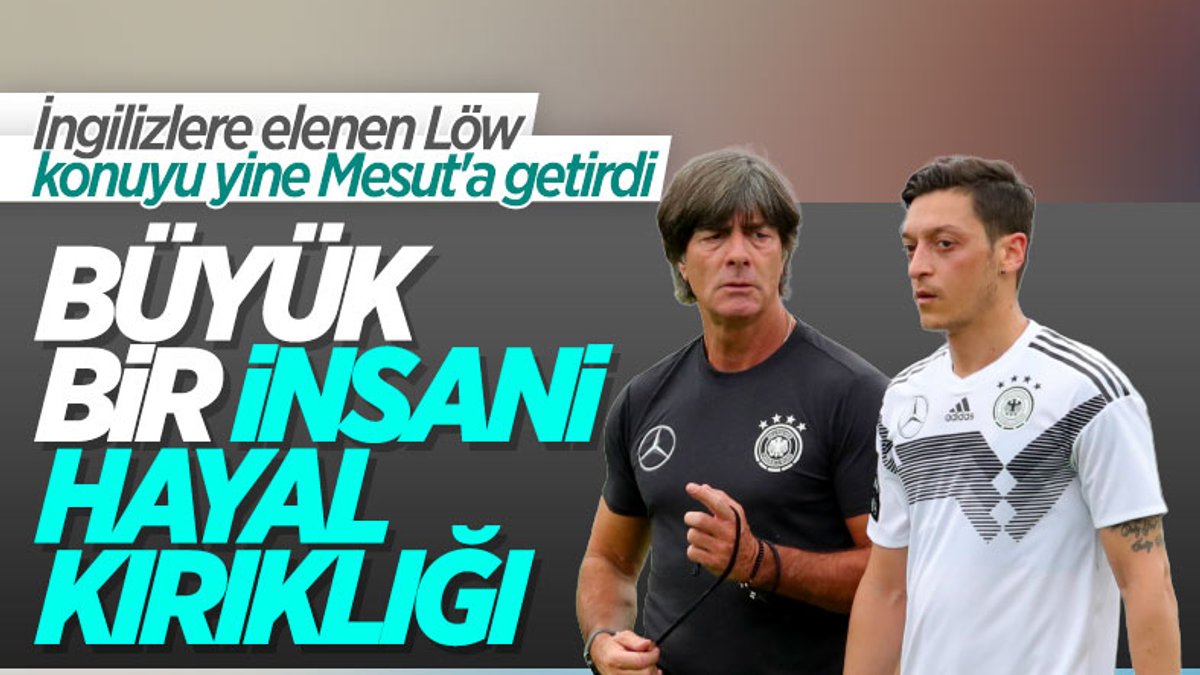 Löw'den Mesut Özil sözleri