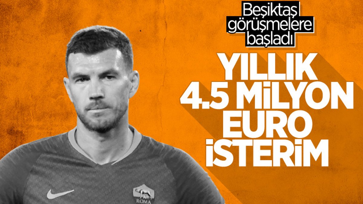 Edin Dzeko, Beşiktaş'tan yıllık 4.5 milyon euro istiyor