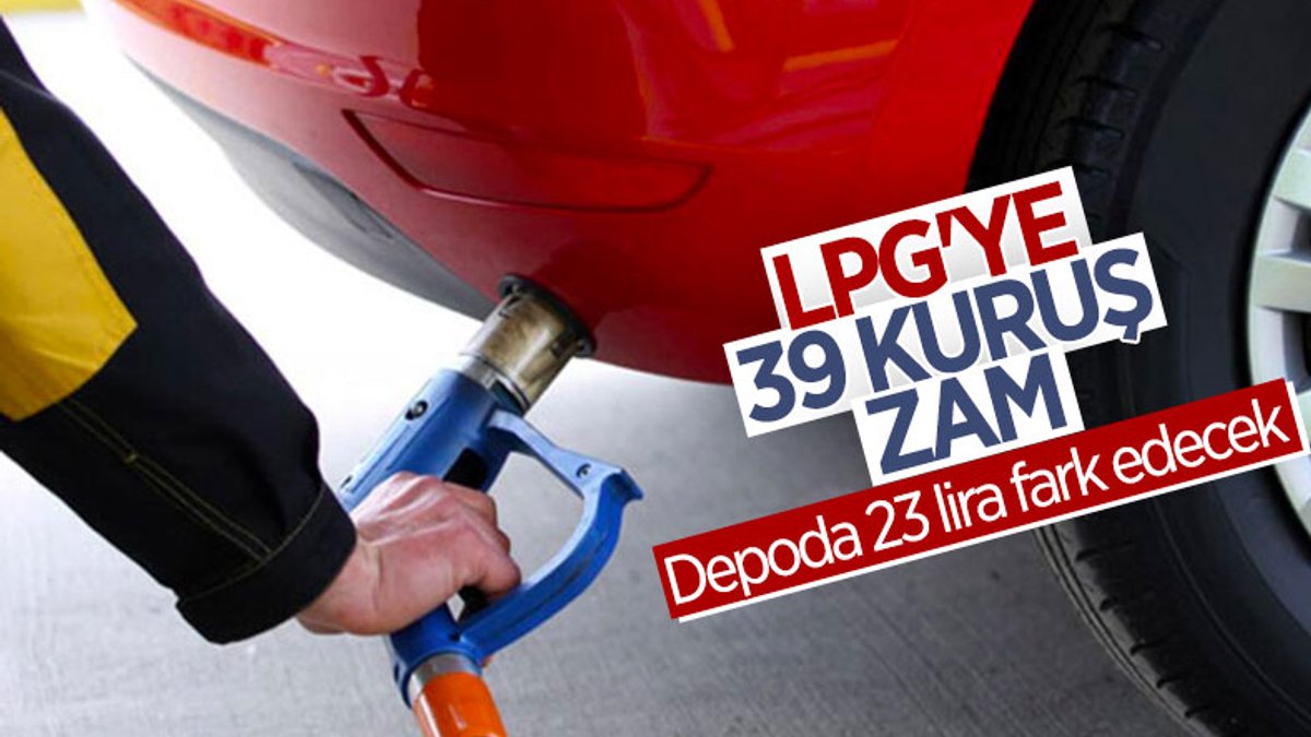 LPG'ye zam geldi