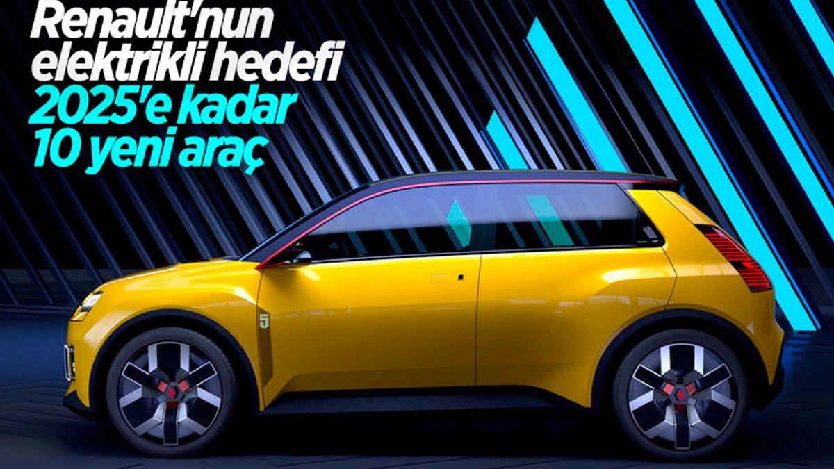 Renault, 2025'e kadar 10 yeni elektrikli araç satışa sunacak