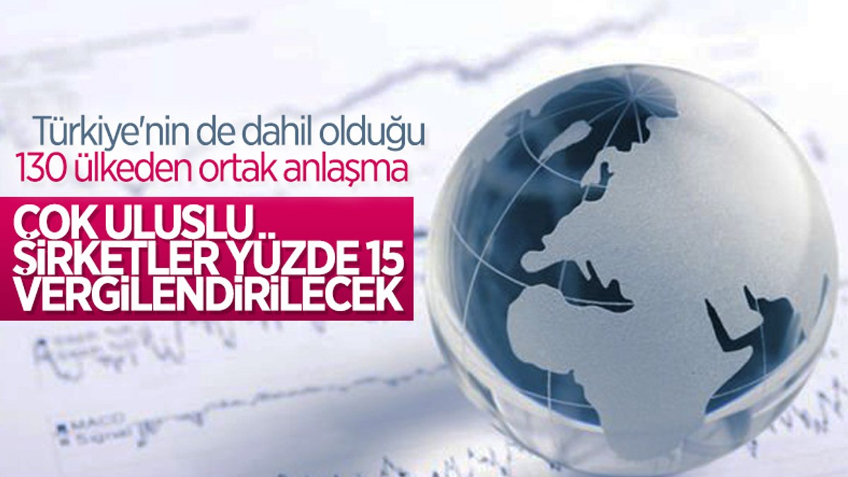 Türkiye dahil 130 ülke küresel vergi anlaşmasına katıldı