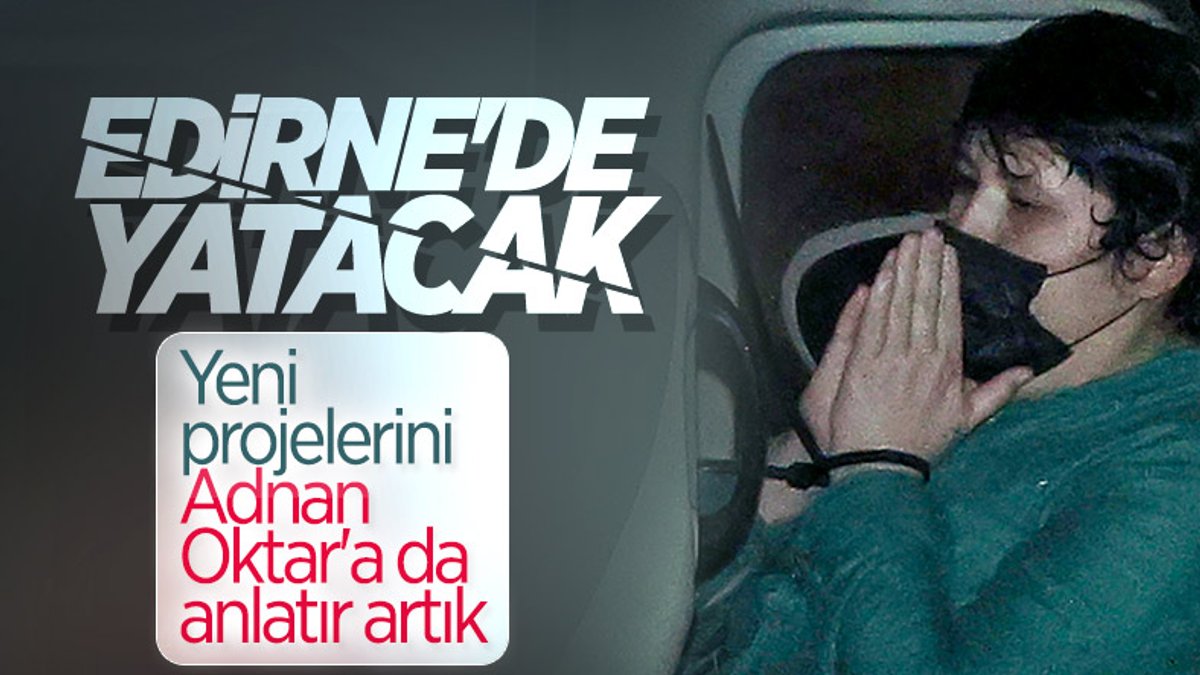 Mehmet Aydın, Edirne F Tipi Cezaevi'ne sevk edildi