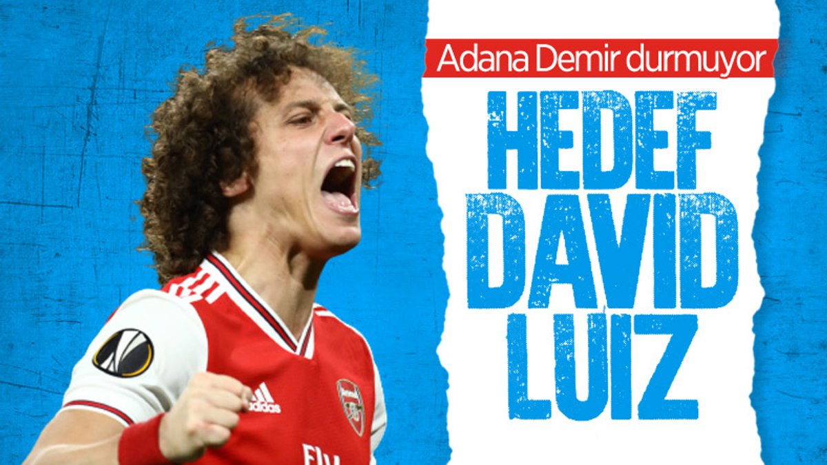 Adana Demirspor, David Luiz'in peşinde