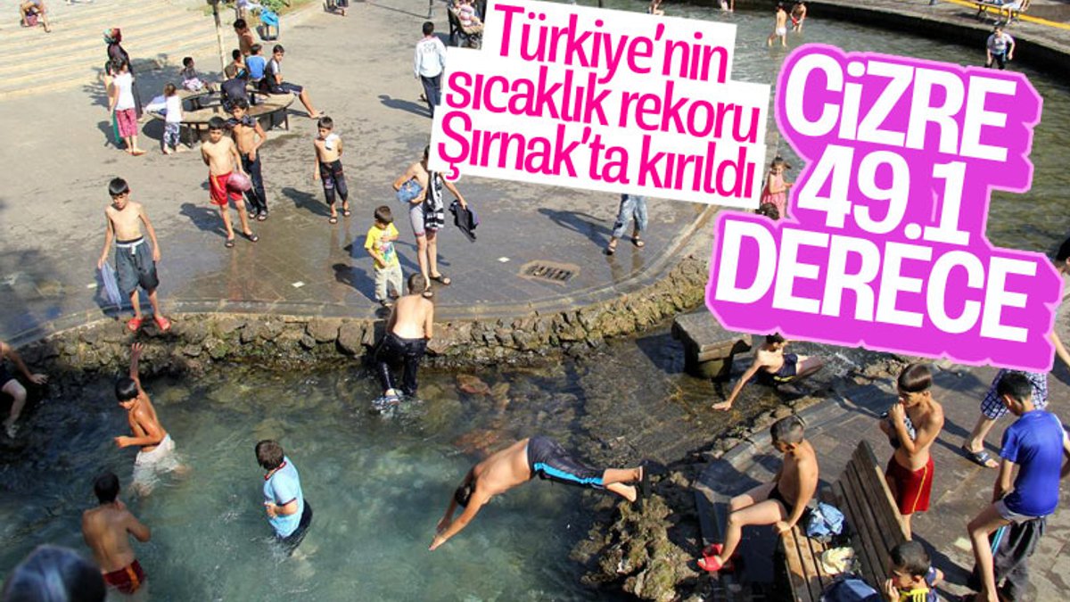 Şırnak Cizre, 49.1 derece sıcaklık ile Türkiye rekoru kırdı