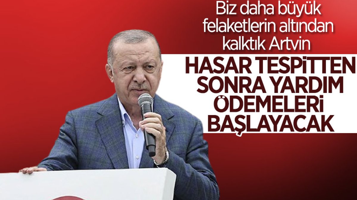 Cumhurbaşkanı Erdoğan: Hak sahiplerine ödemeler en kısa zamanda yapılacak