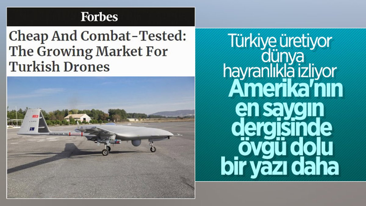 Forbes: Türkiye, SİHA'larda büyük ihracat pazarı oluşturuyor