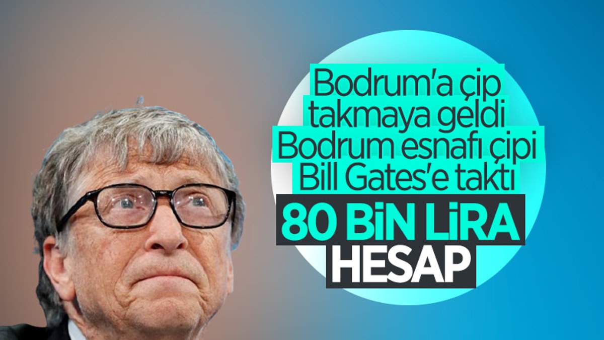 Bill Gates'e Bodrum'da dudak uçuklatan hesap