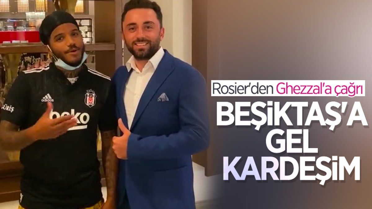 Rosier: Beşiktaş'a gel Ghezzal