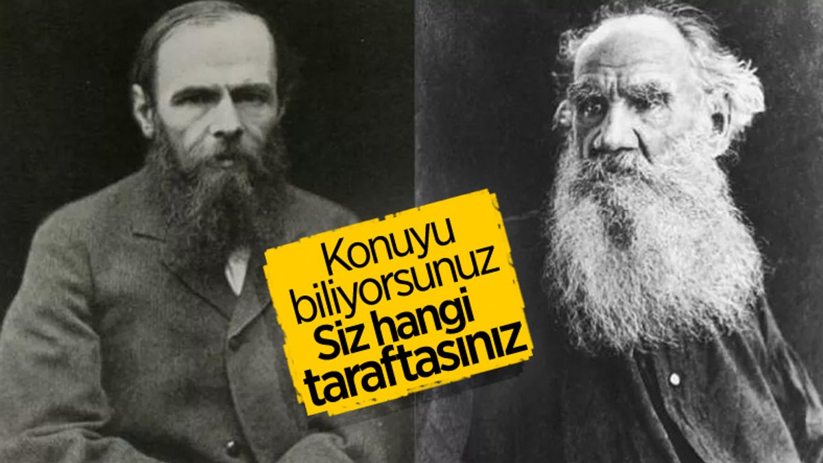 Dostoyevski mi Tolstoy mu tartışması