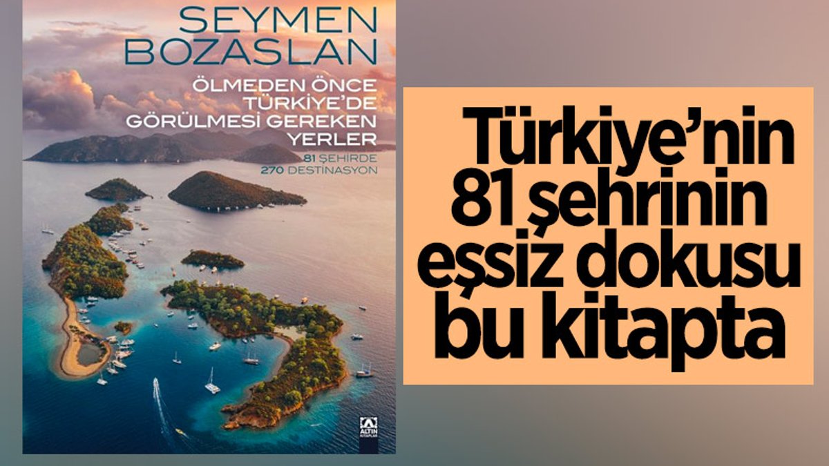 Ölmeden önce Türkiye'de görülmesi gereken yerler kitabı