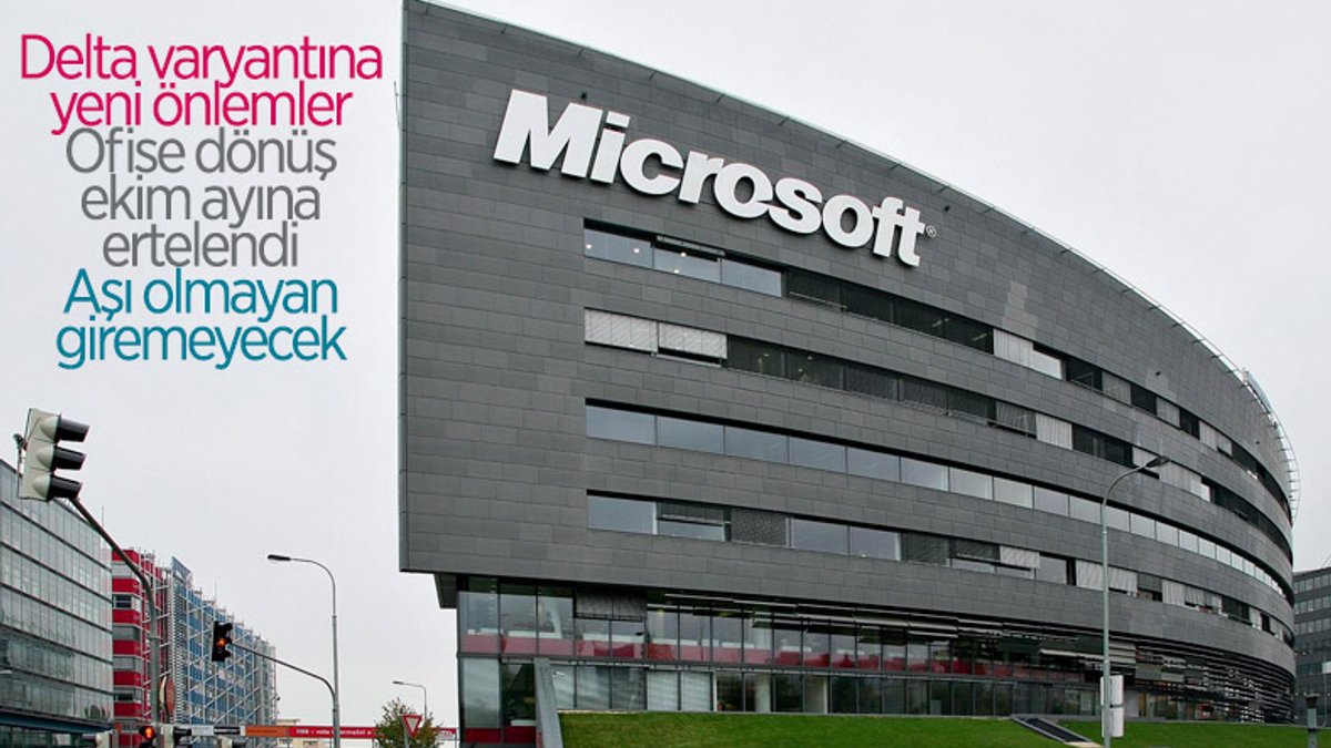 Microsoft, ofise dönüş tarihini ekim ayına erteledi