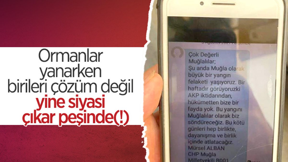 CHP'den yangın sonrası siyasi içerikli SMS'ler