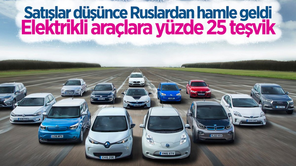 Rusya'dan elektrikli araçlara teşvik