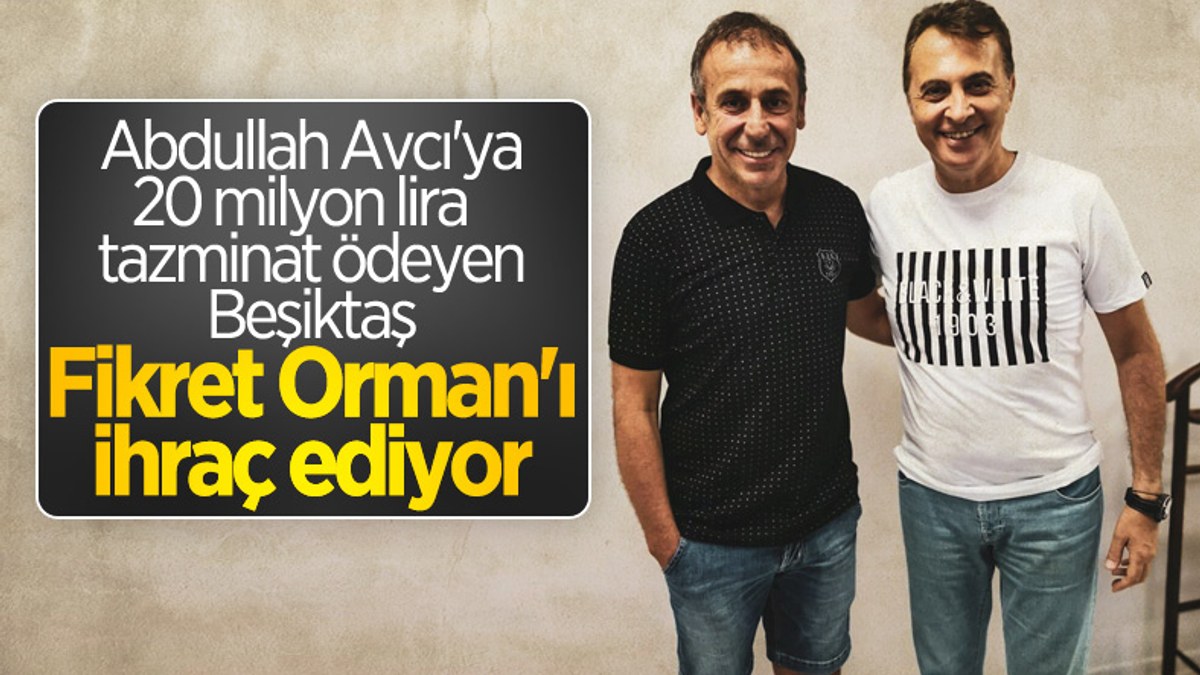 Beşiktaş'ta Fikret Orman kulüpten ihraç edilecek