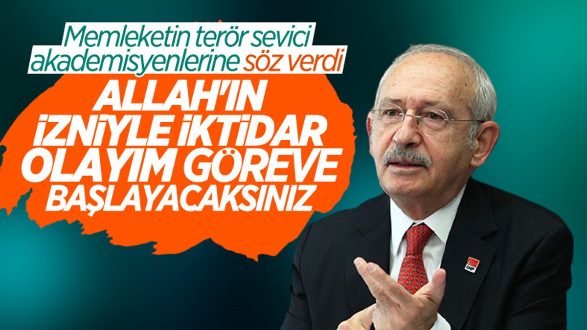 Kemal Kılıçdaroğlu'ndan PKK'ya destek veren akademisyenlere görev sözü