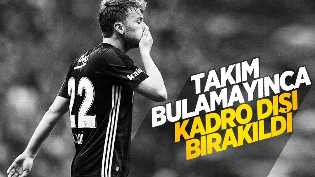 Beşiktaş'ta Adem Ljajic kadro dışı bırakıldı