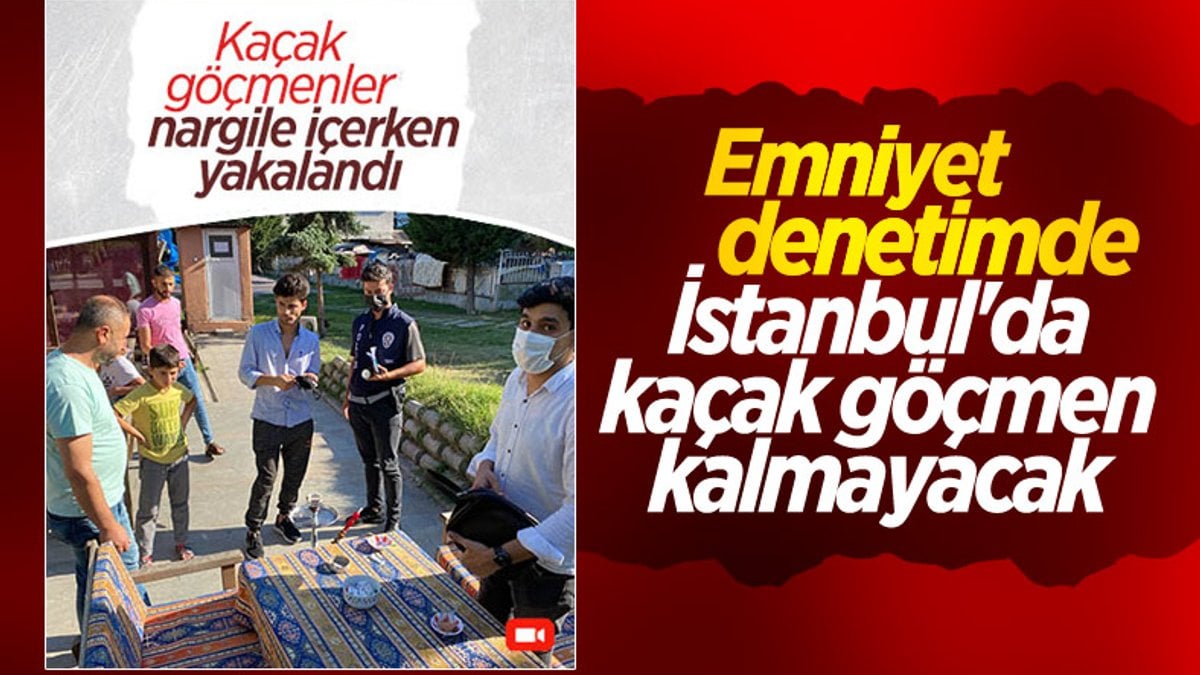 Esenyurt'ta kaçak göçmenler, nargile içtiği sırada yakalandı