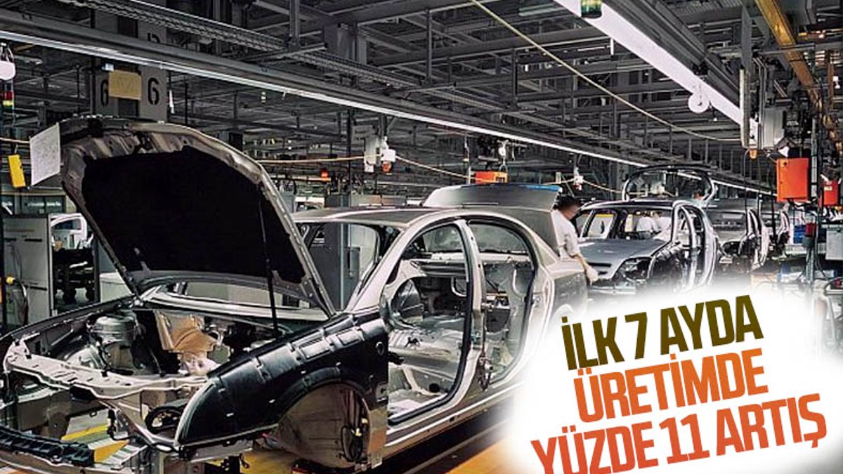 Türkiye'de ilk 7 ayda otomotiv üretimi yüzde 11 arttı