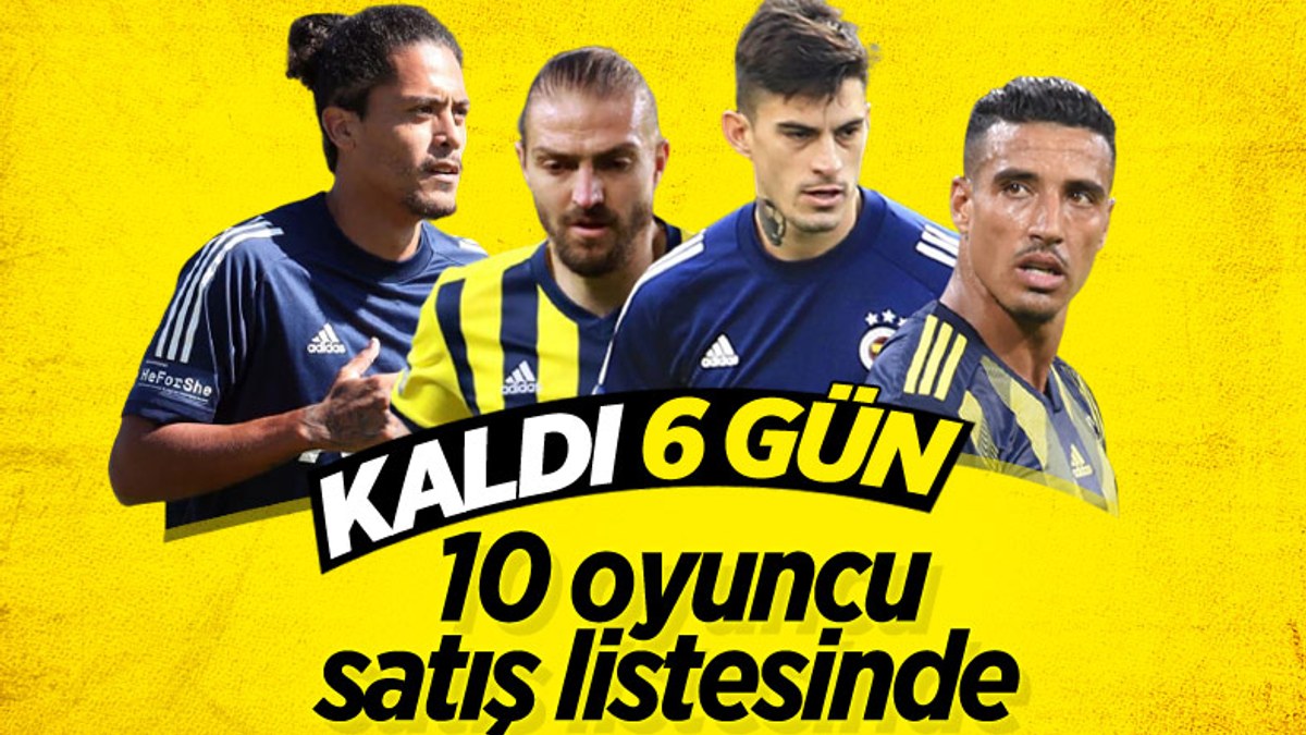 Fenerbahçe'nin göndermesi gereken isimler