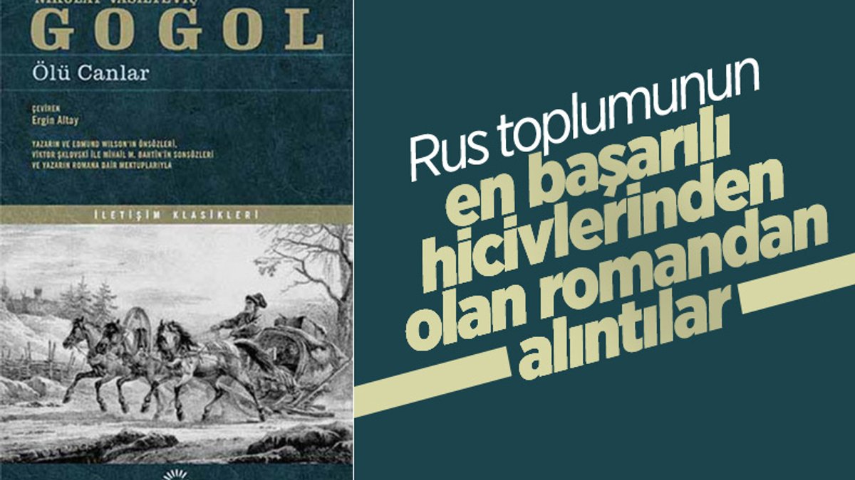 Gogol'un ölümsüz eseri Ölü Canlar romanından önemli alıntılar
