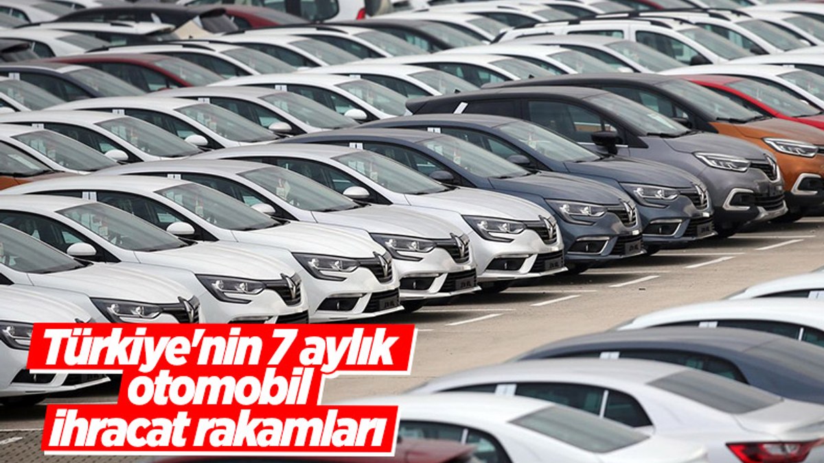 Türkiye'den 7 ayda 5,5 milyar dolarlık binek otomobil ihracatı