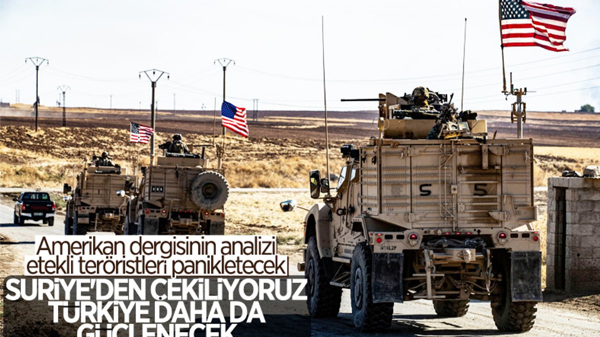 Foreign Policy: ABD'nin Suriye'den çıkması Türkiye'yi güçlendirecek