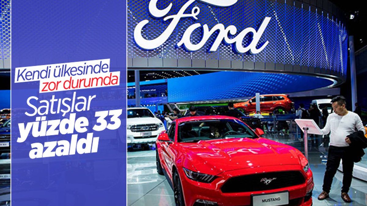 Ford'un ABD satışları yüzde 33 azaldı
