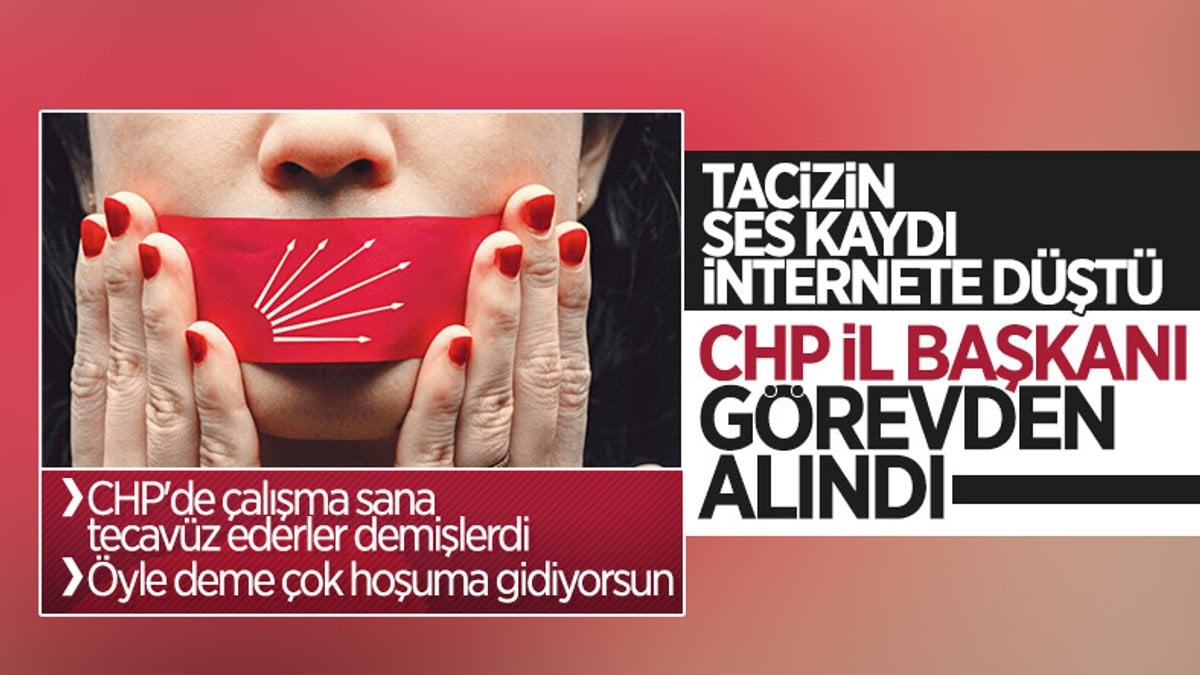 CHP Erzurum İl Başkanı taciz suçlamasıyla görevden alındı