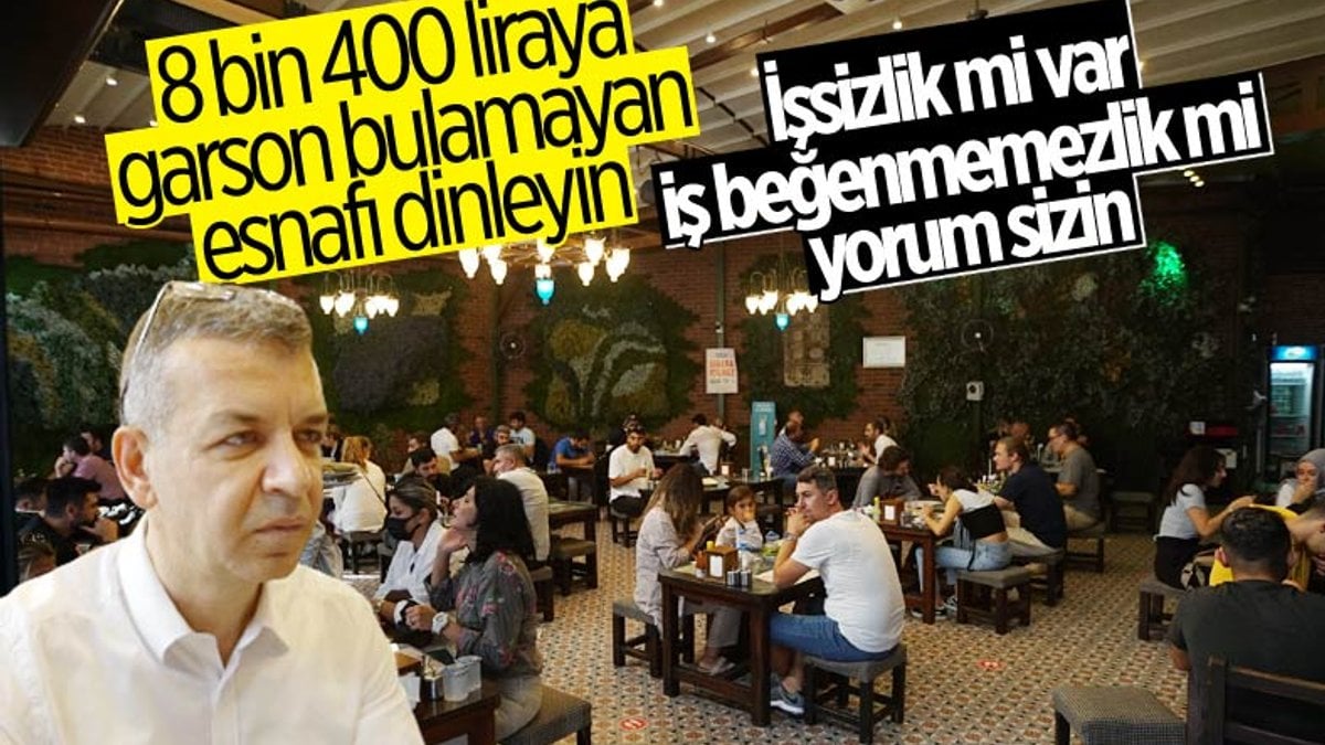 İstanbul'da 8 bin 400 lira maaş veren kebapçı, garson bulamıyor