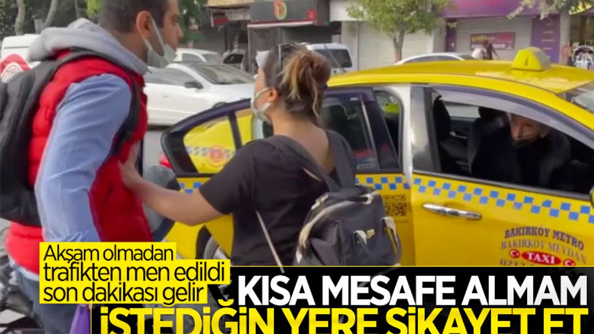 Bakırköy'de taksici ile müşteri arasında kısa mesafe tartışması