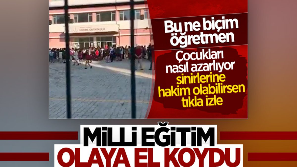 Antalya'da öğrencileri azarlayan öğretmene soruşturma
