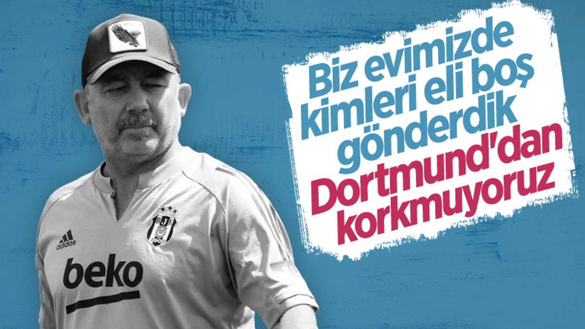 Sergen Yalçın'dan Dortmund maçı öncesi iddialı sözler