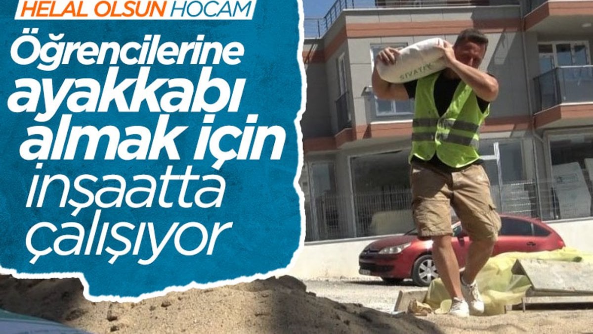 Edirne'de okul müdürü, öğrencilerine ayakkabı almak için inşaatta çalışıyor