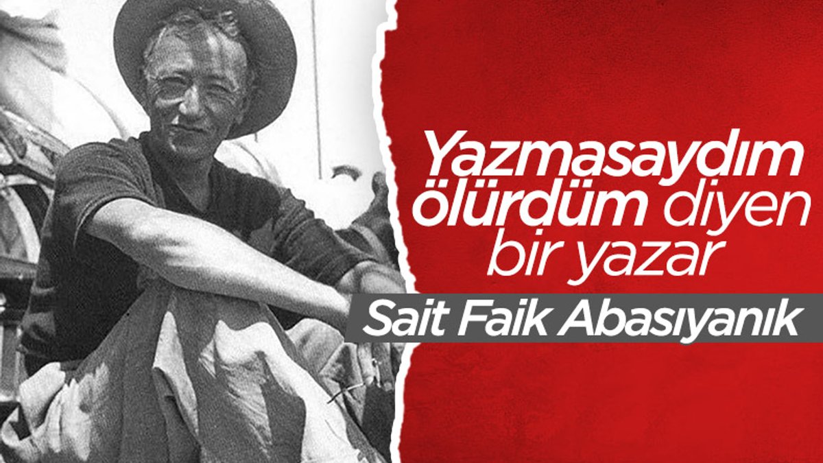 Türk öykücülüğünün öncüsü: Sait Faik Abasıyanık