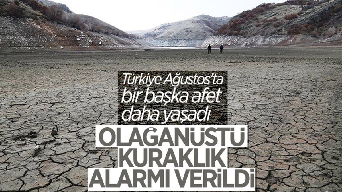 Türkiye, en şiddetli kuraklığı ağustos ayında yaşadı