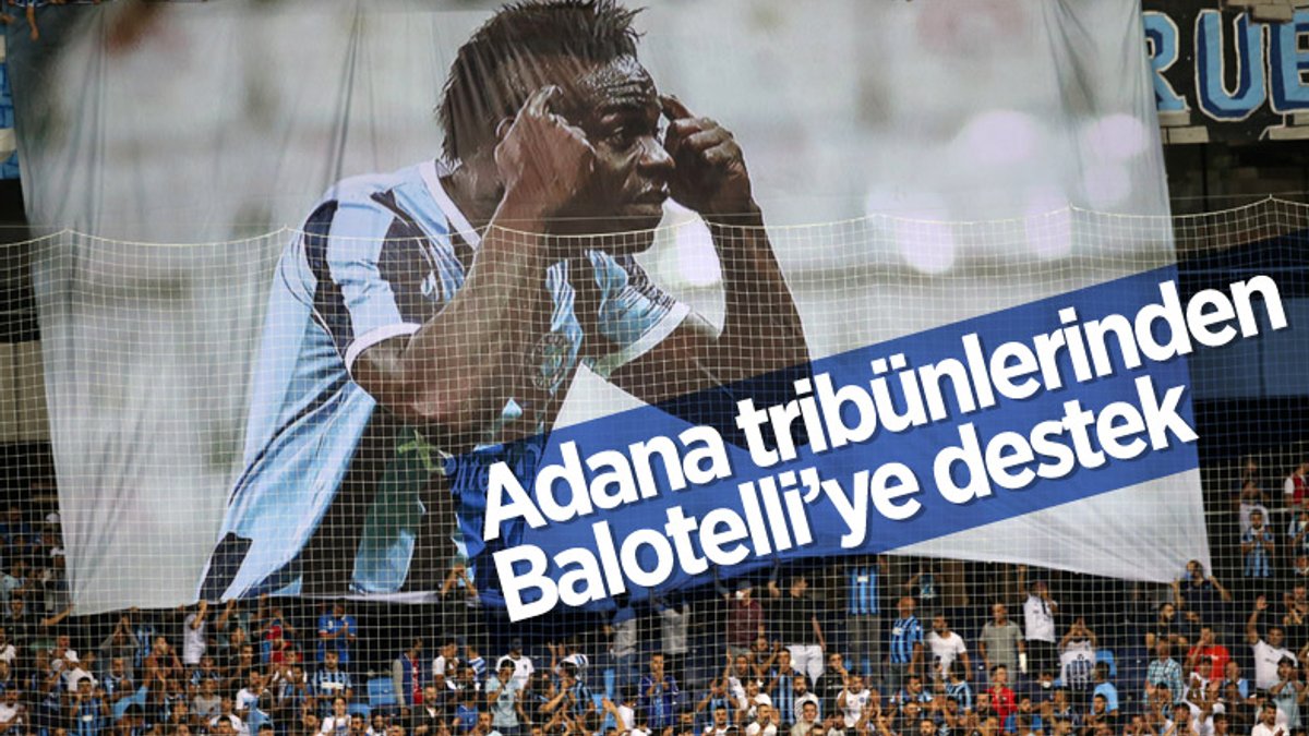 Adana Demirspor tribünlerinden Balotelli'ye pankartlı destek