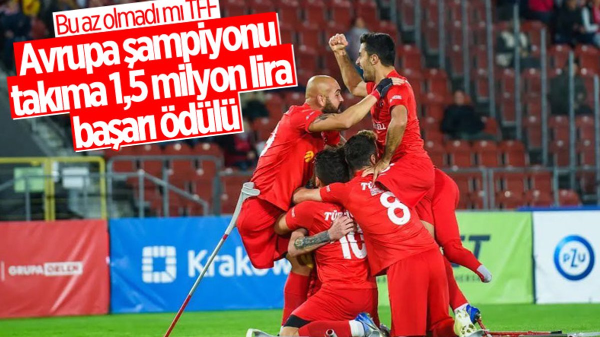 TFF'den Ampute Milli Futbol Takımı'na 1.5 milyon lira ödül