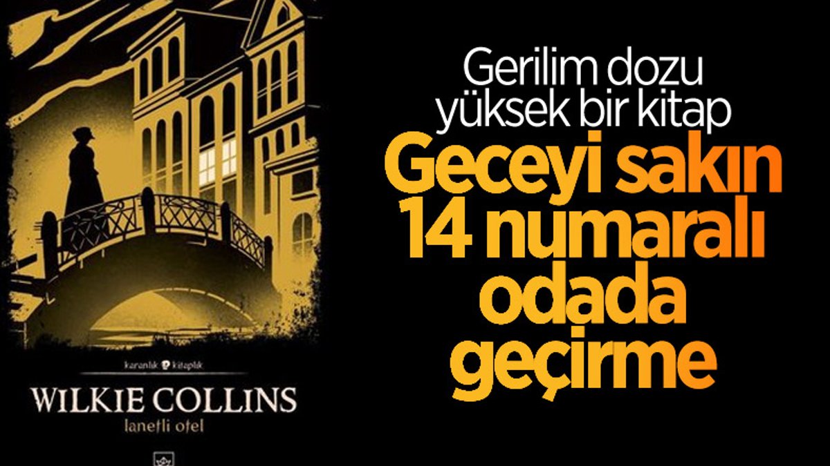 Wilkie Collins'ın tüyler ürperten romanı: Lanetli Otel