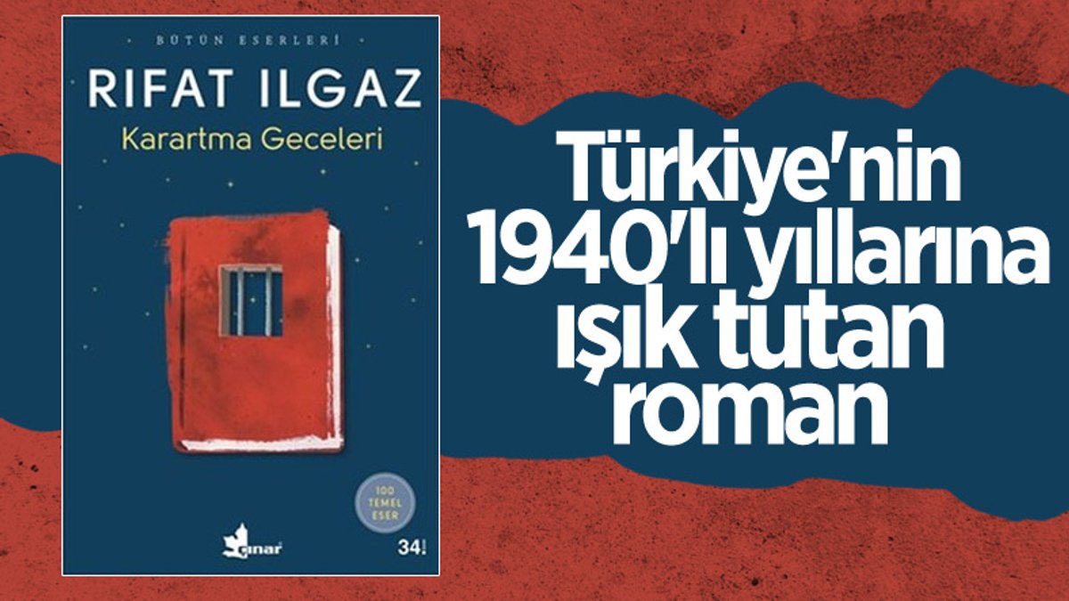 Rıfat Ilgaz'ın Karatma Geceleri romanında bir Türkiye panoraması