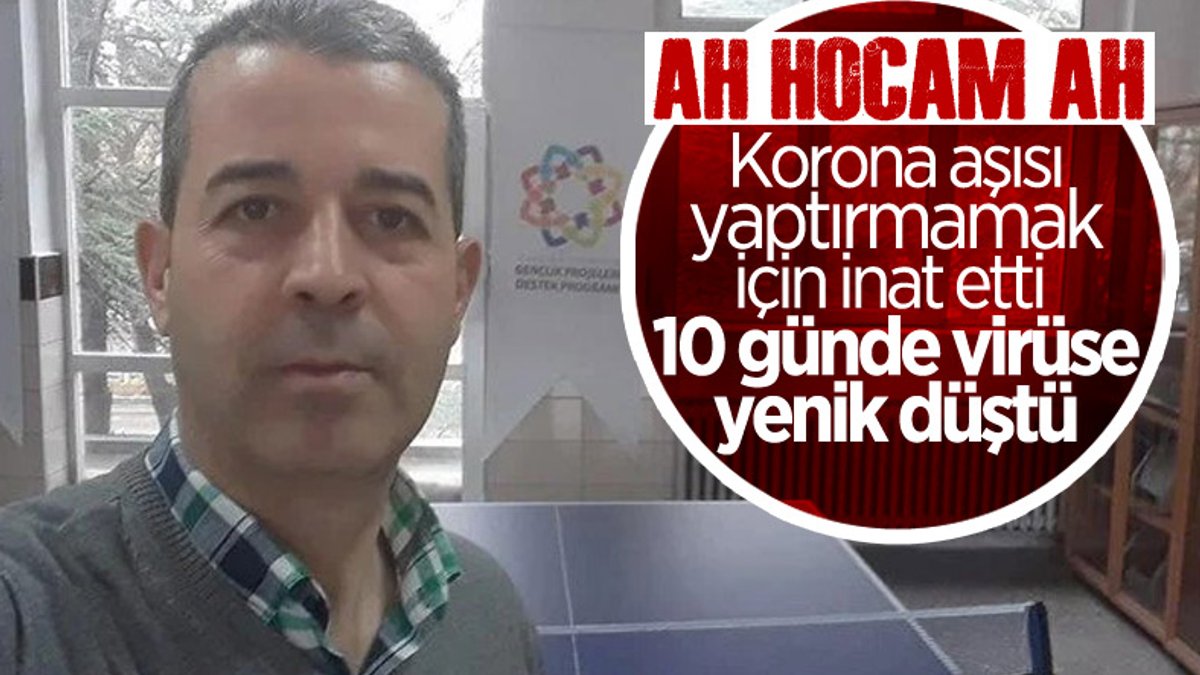 Nevşehir'de koronavirüse yakalanan aşısız öğretmen hayata tutunamadı