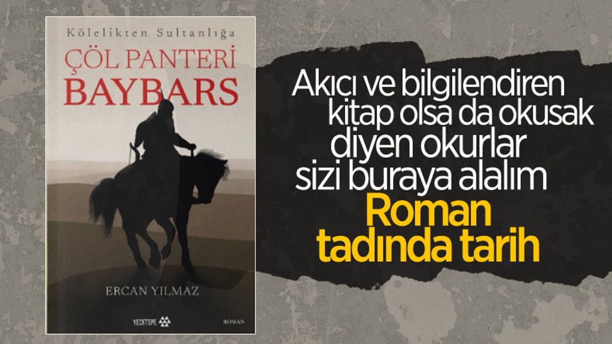 Nefes kesen tarihi roman: Kölelikten Sultanlığa Çöl Panteri Baybars