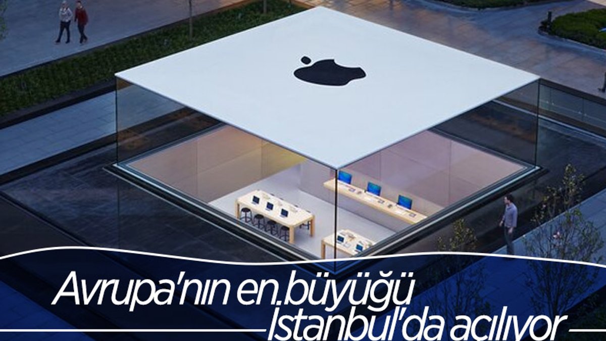 Avrupa'nın en büyük Apple mağazası İstanbul'da açılıyor
